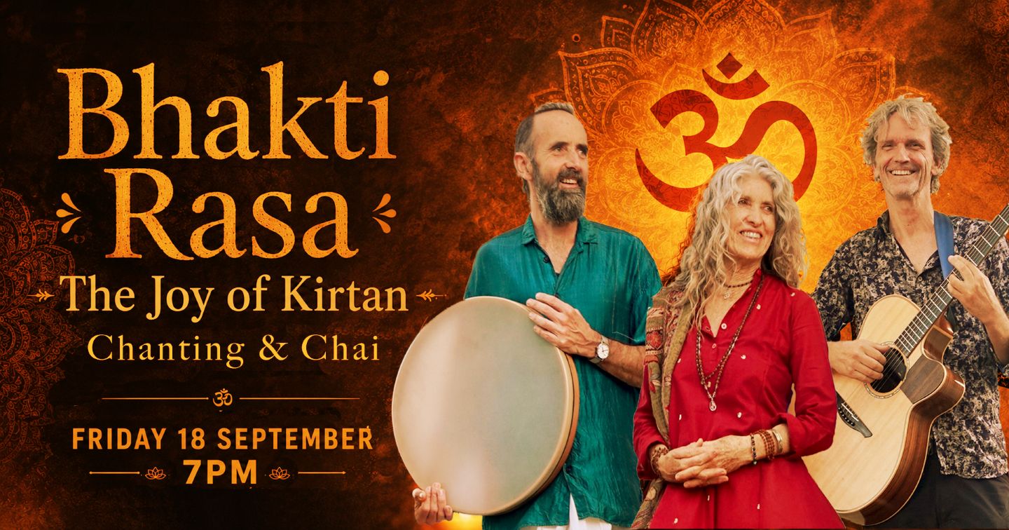 The Joy of Kirtan Chanting & Chai with Bhakti Rasa